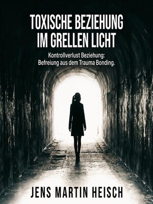 cover image of Toxische Beziehung im grellen Licht